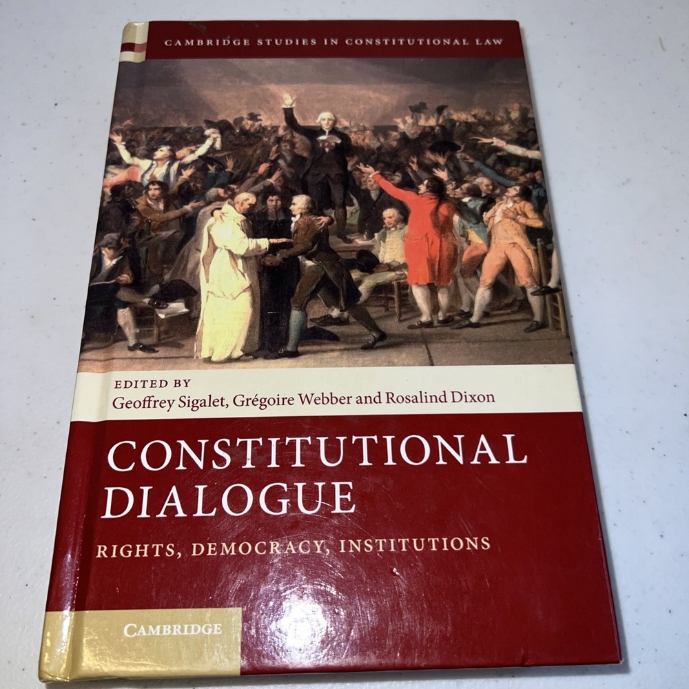 Constitutional Dialogue Rights Democracy Institution⦠Hardcover 9781108417587 VG
